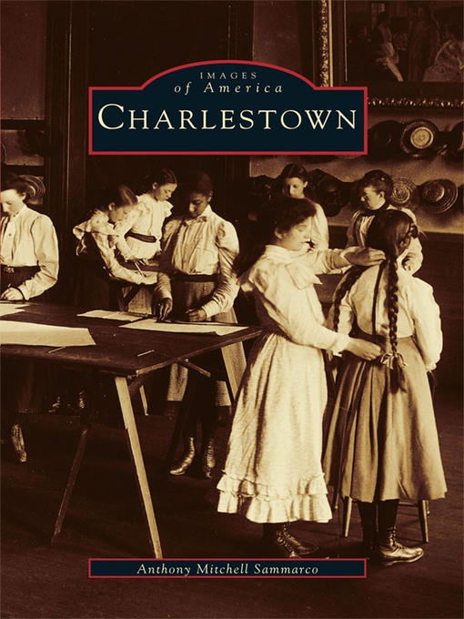 Title details for Charlestown by Anthony Mitchell Sammarco - Available
